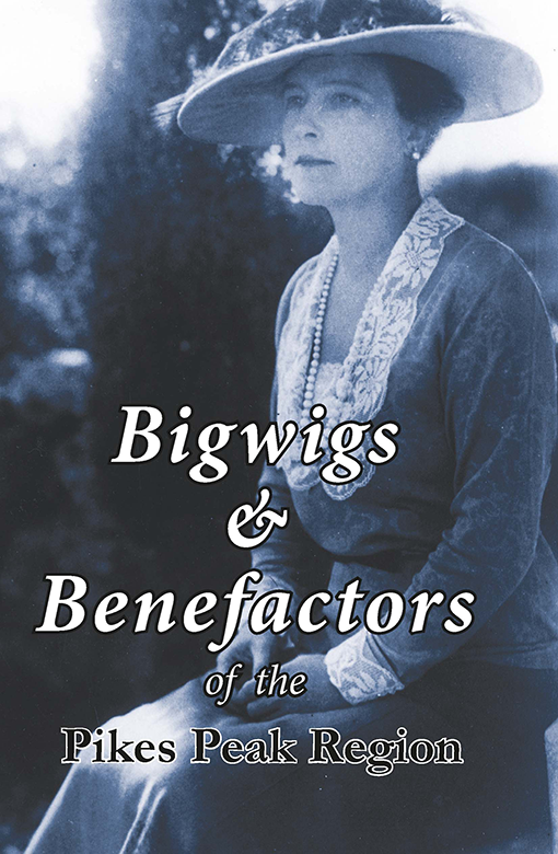 Title details for Bigwigs and Benefactors of the Pikes Peak Region by Heather Jordan - Available
